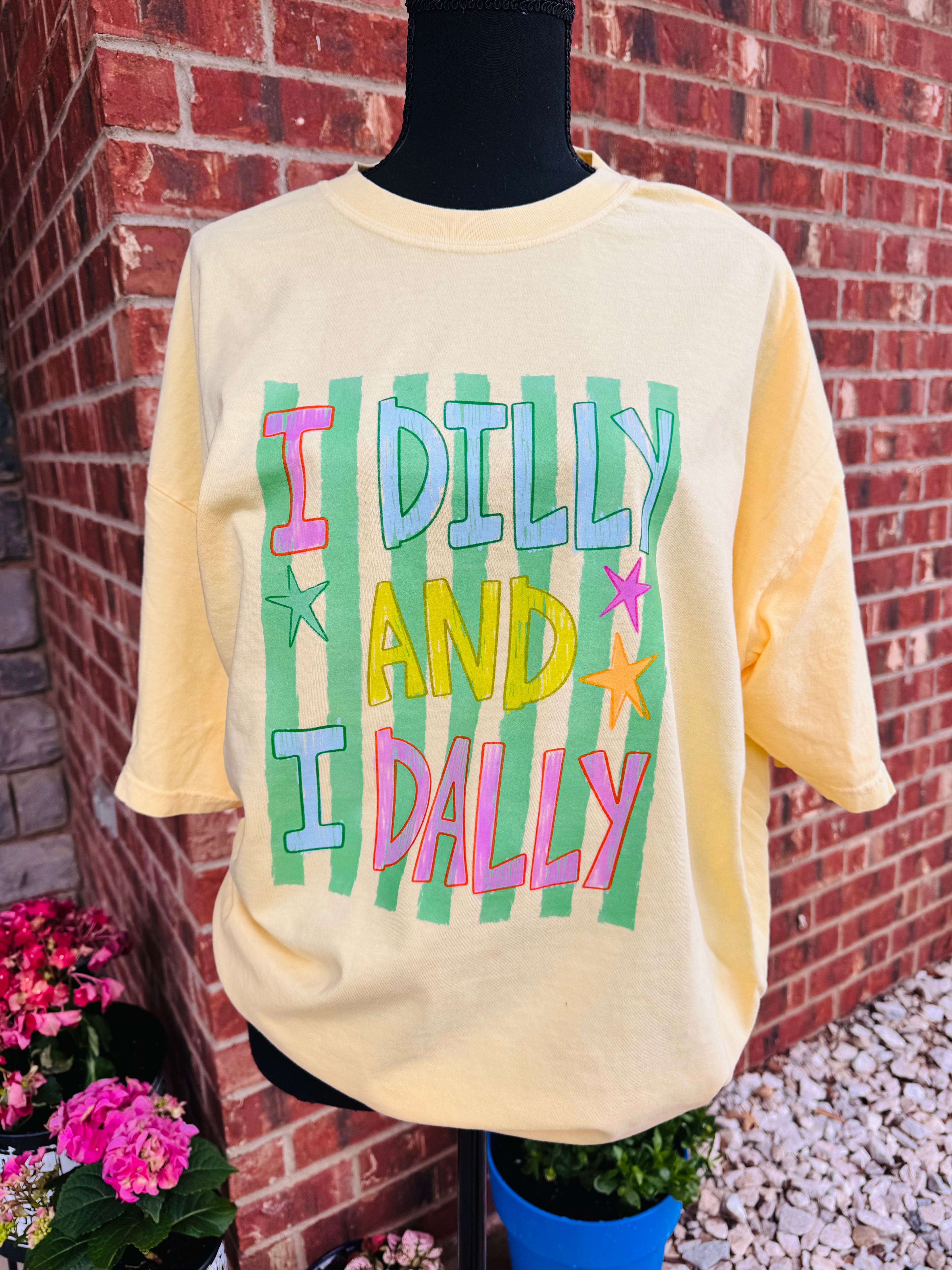 Dilly Dally T-Shirt