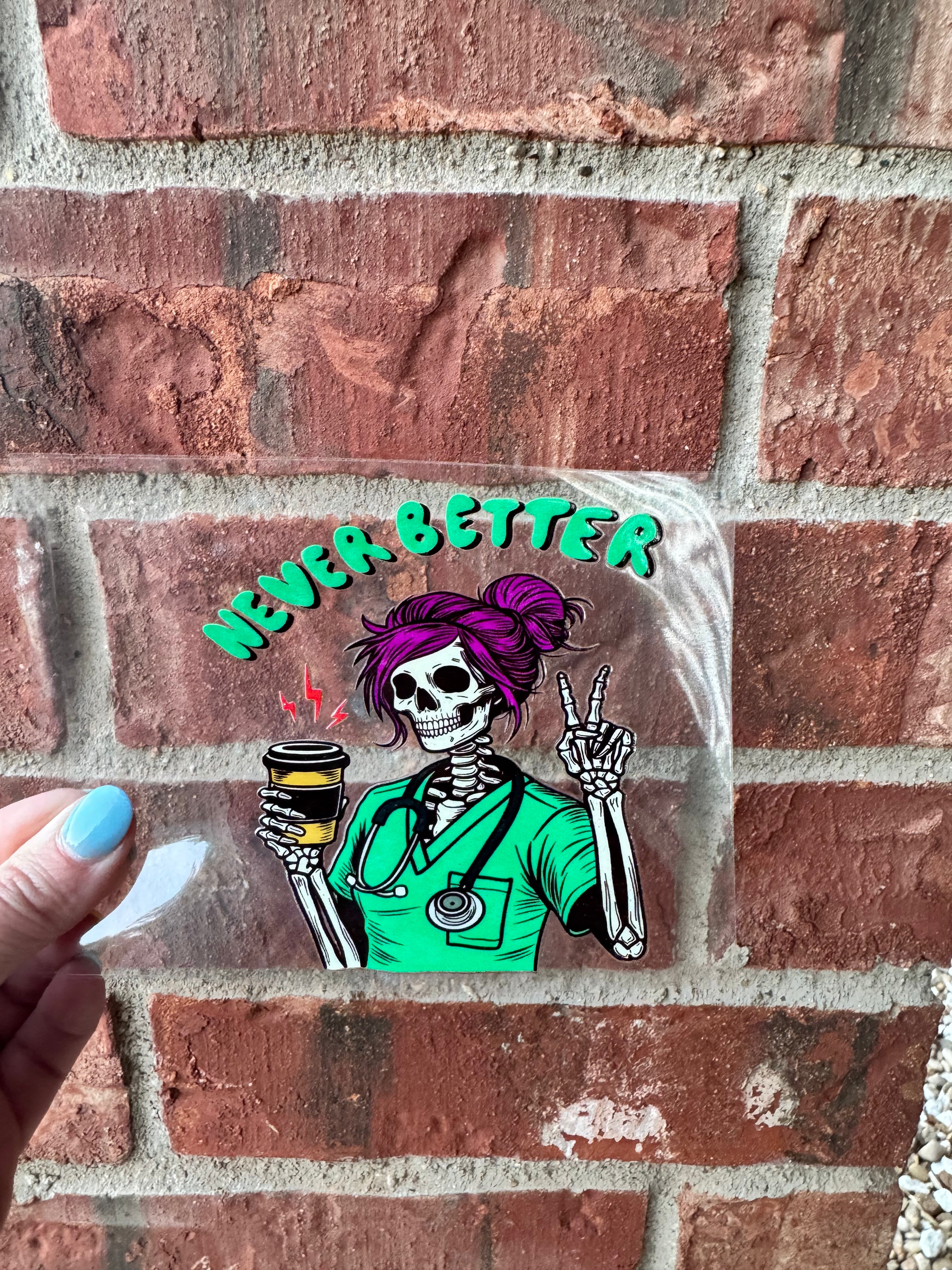 Never Better- Skeleton Car Decal